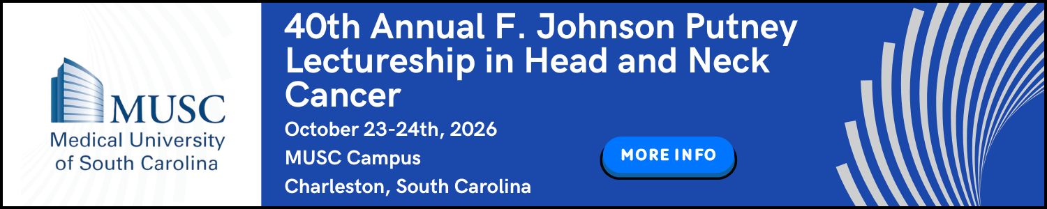 The 40th Annual F. Johnson Putney Lectureship in Head and Neck Cancer will take place on October 23rd-24th, 2026.
